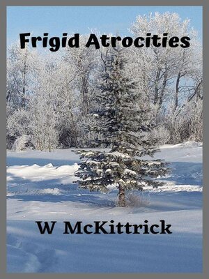 cover image of Frigid Atrocities
